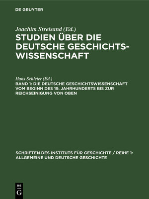 cover image of Die deutsche Geschichtswissenschaft vom Beginn des 19. Jahrhunderts bis zur Reichseinigung von oben